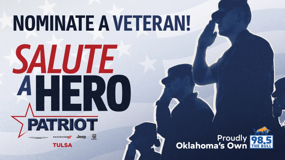 Nominate a veteran! Salute a Hero, presented by Patriot Auto Group Tulsa and 98.5 The Bull